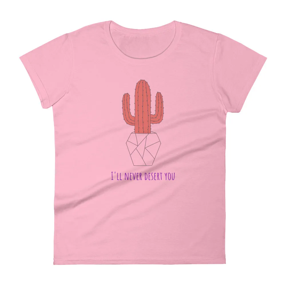'I'll never desert you' women's short-sleeved t-shirt
