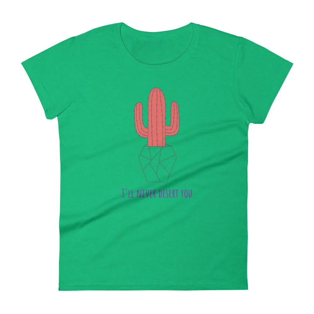'I'll never desert you' women's short-sleeved t-shirt