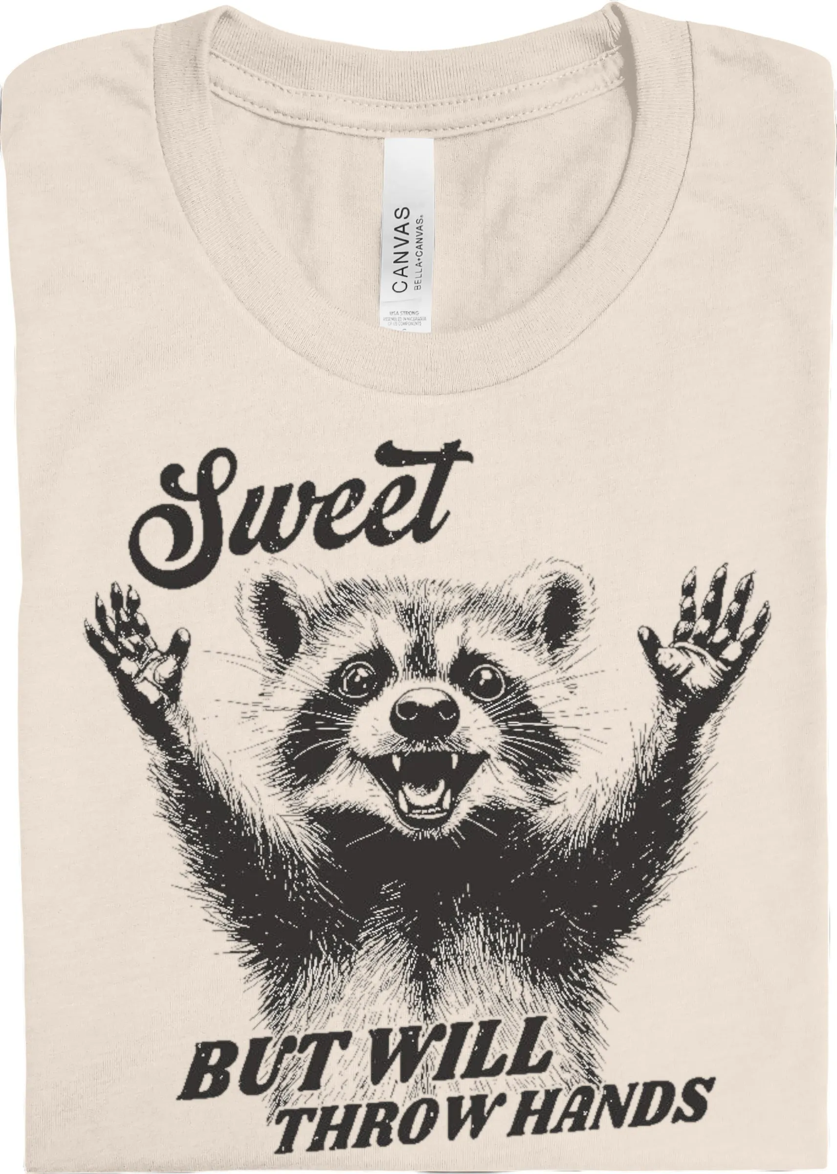 Sweet But Will Throw Hands: Pre-Order