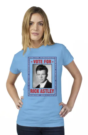 Vote For Rick Astley  -  Womens T-Shirt - 3 Colors